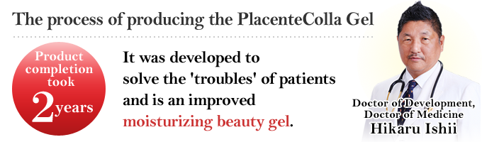 The process of producing the Placenticolla gel